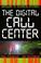 Cover of: The digital call center