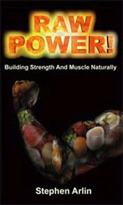 Raw power! by Stephen Arlin, Ken Seaney, David Wolfe