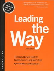 Cover of: Leading the Way: The Busy Nurse's Guide to Supervision in Long-Term Care