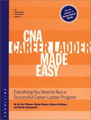 Cover of: CNA Career Ladder Made Easy: Everything you Need to Run a Successful Career Ladder Program