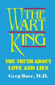 Cover of: The wart king: the truth about love and lies