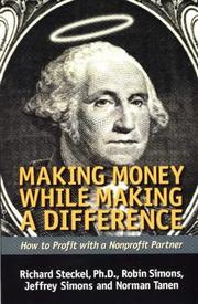 Making money while making a difference by Richard Steckel, Jeffrey Simons, Norman Tanen, Robin Simons