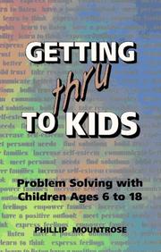 Cover of: Getting thru to kids: problem solving with children ages 6 to 18