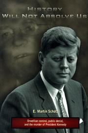 Cover of: History Will Not Absolve Us by E. Martin Schotz, E. Martin Schotz