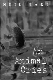 Cover of: An animal cries | Neil Hare
