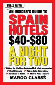 Cover of: Hello Spain! an Insider's Guide to Spain Hotels by Margo Classe