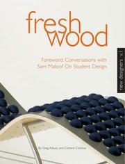 Fresh wood by Greg Asbury, Corinne Cortinas, Judith Smith Asbury, Margrit Lehmann Beltran