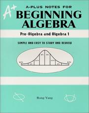 Cover of: A-Plus notes for beginning algebra: (pre-algebra and algebra 1)