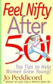 Cover of: Feel Nifty After 50!: Top Tips to Help Women Grow Young!