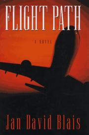 Cover of: Flight path by Jan David Blais