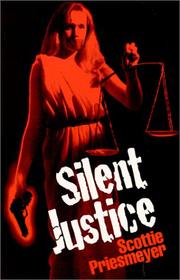 Silent justice by Scottie Priesmeyer