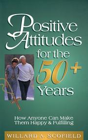 Cover of: Positive attitudes for the 50+ years by Willard Arthur Scofield