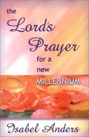 The Lord's prayer for a new millennium by Isabel Anders