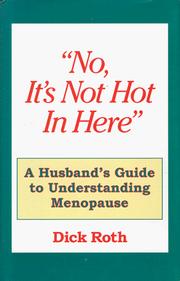 Cover of: No, it's not hot in here by Dick Roth