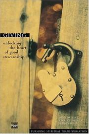 Cover of: Giving: unlocking the heart of good stewardship