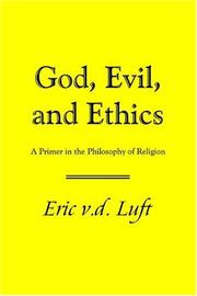 Cover of: God, Evil, and Ethics: A Primer in the Philosophy of Religion