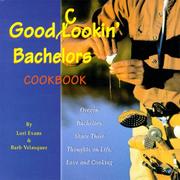 Good cookin' bachelors cookbook by Lori Evans, Barb Velasquez