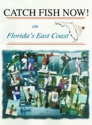 Cover of: Catch fish now! on Florida's east coast