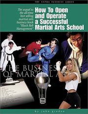 How to open and operate a successful martial arts school by John Graden