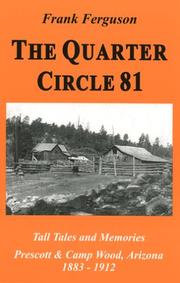 Cover of: The Quarter Circle 81: Tall Tales And Memories, Prescott & Camp Wood, Arizona, 1883-1912