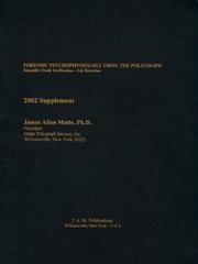 2002 Supplement: Forensic Psychophysiology Using The Polygraph by James Allan Matte