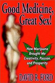 Cover of: Good Medicine, Great Sex!