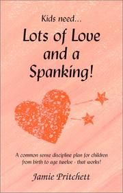 Cover of: Lots of love and a spanking! by Jamie Pritchett