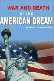 Cover of: War And Death Of The American Dream | Robert Thomas Raming