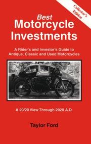 Cover of: A Rider's and Investor's Guide to Antique, Classic and Used Motorcycles by Taylor Ford