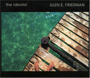 Cover of: The idealist - Glen E. Friedman - In My Eyes - Twenty Years