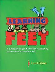 Cover of: Learning on Their Feet: A Sourcebook for Kinesthetic Learning Across the Curriculum K-8