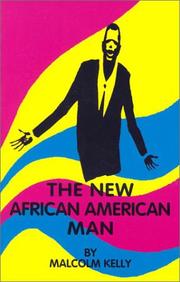 Cover of: The new African-American man by Malcolm Kelly