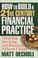 Cover of: How to Build a 21st Century Financial Practice