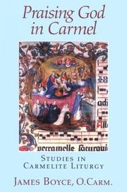 Cover of: Praising God in Carmel: studies in Carmelite liturgy
