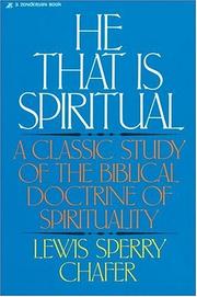 Cover of: He That Is Spiritual by Lewis Sperry Chafer