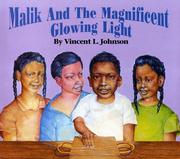 Cover of: Malik and the magnificent glowing light