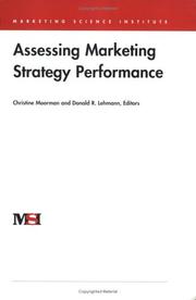 Cover of: Assessing Marketing Strategy Performance (Marketing Science Institute (MSI)) | Christine Moorman and Donald R. Lehmann eds.