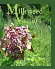 Milkweed Visitors by Mary Holland