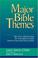 Cover of: Major Bible Themes