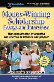 Cover of: Money-Winning Scholarship Essays and Interviews: Insider Strategies from Judges and Winners