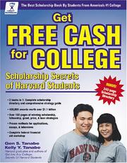 Cover of: Get Free Cash for College by Kelly Y. Tanabe, Gen S. Tanabe