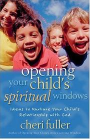 Cover of: Opening Your Child's Spiritual Windows by Cheri Fuller