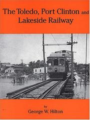 Cover of: The Toledo, Port Clinton and Lakeside Railway