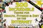 Cover of: 300 incredible things for health, fitness & diet on the Internet / [by Peter Lupus with Ken Leebow].