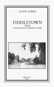 Fiddletown from gold rush to rediscovery by Elaine Zorbas