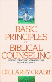 Cover of: Basic Principles of Biblical Counseling: Meeting Counseling Needs Through the Local Church