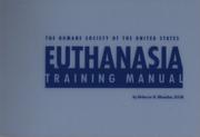 Cover of: The Humane Society of the United States Euthanasia Training Manual by Rebecca H. Rhoades