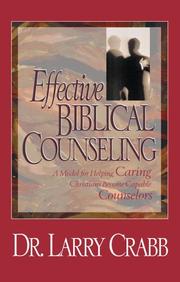 Effective Biblical Counseling by Dr. Larry Crabb