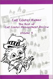 Cover of: Call Center Humor: The Best of Call Center Management Review, Volume 3