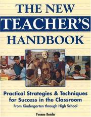 Cover of: The new teacher's handbook by Yvonne Bender, Yvonne Bender